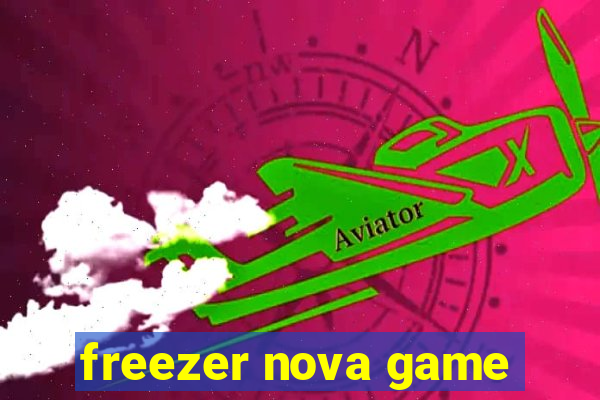 freezer nova game